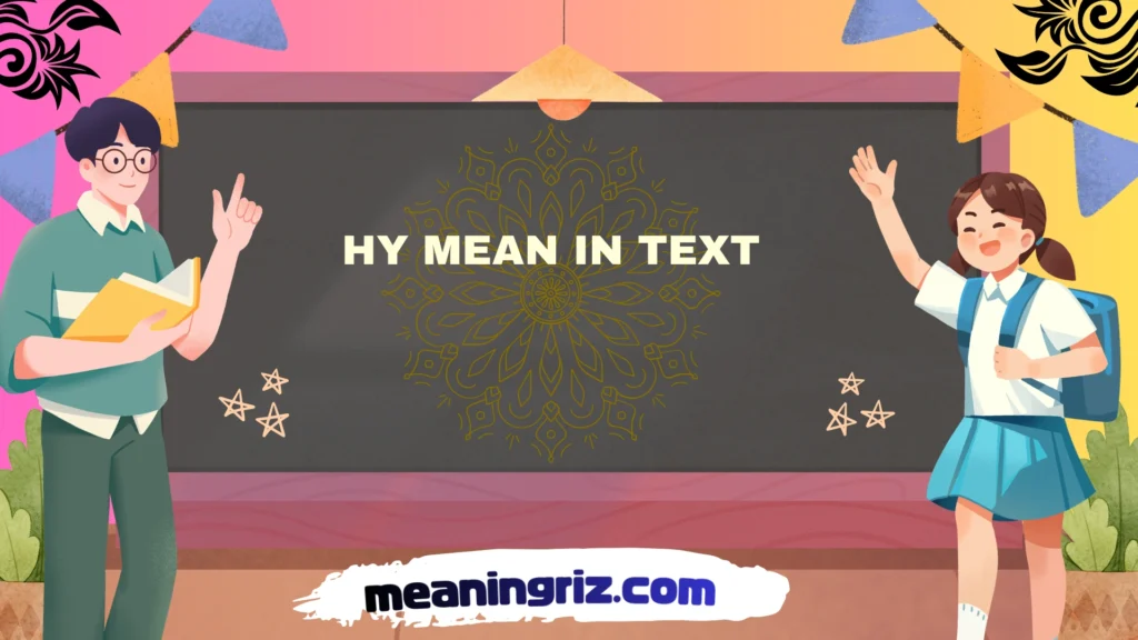 hy mean in text