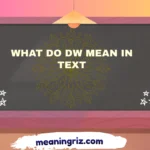 what do dw mean in text