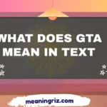 what does gta mean in text