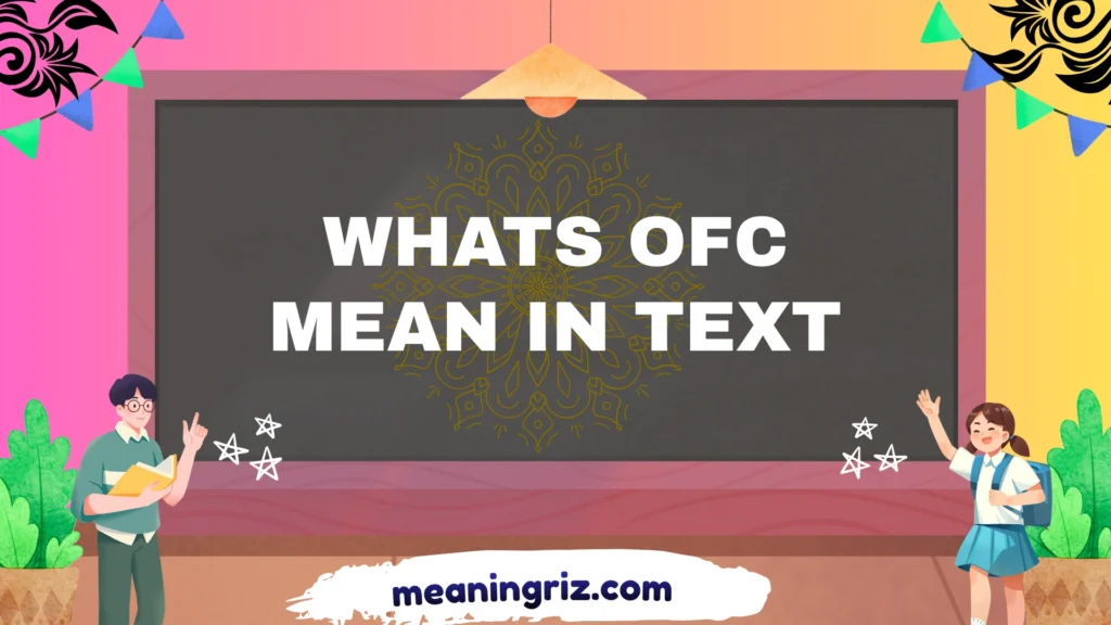 whats ofc mean in text