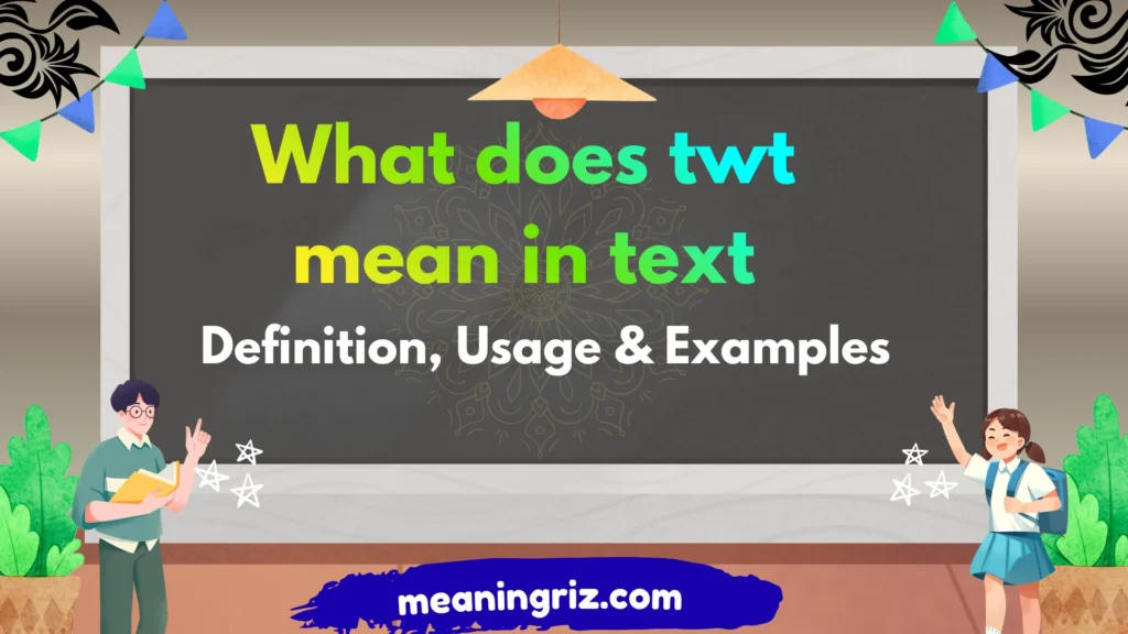 What does twt mean in text