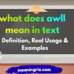 what does awll mean in text