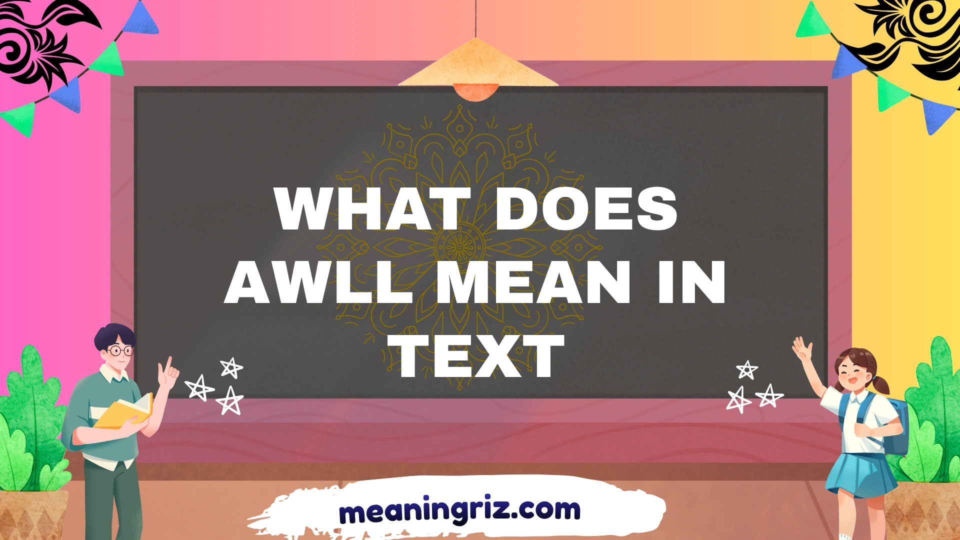 what does awll mean in text