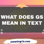 what does gs mean in text