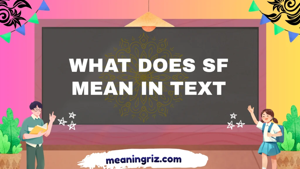 what does sf mean in text