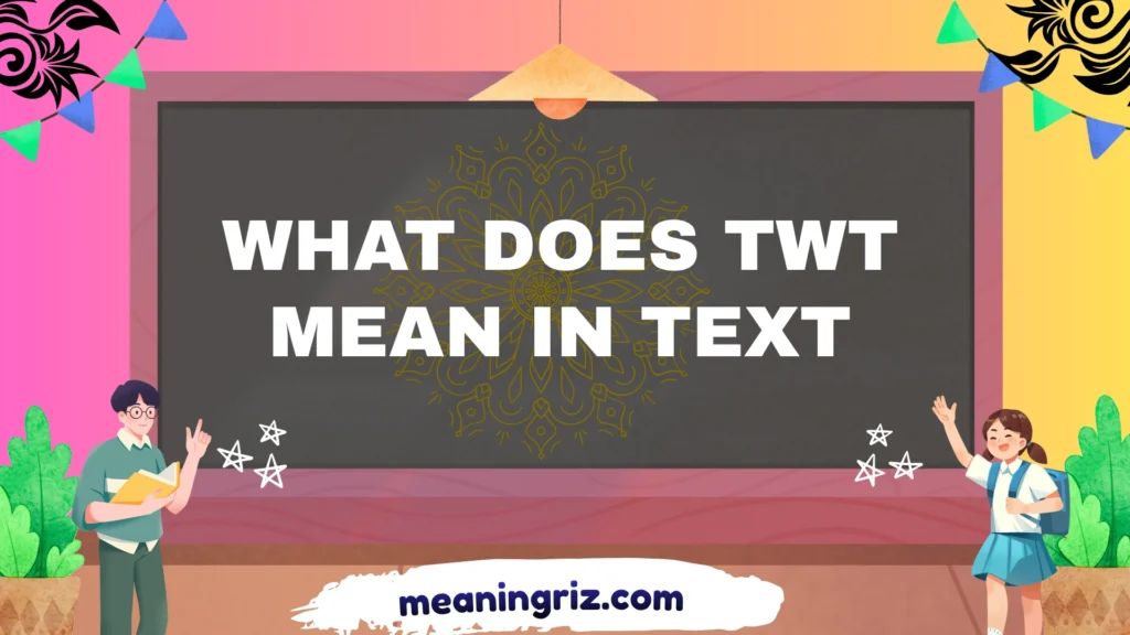 what does twt mean in text