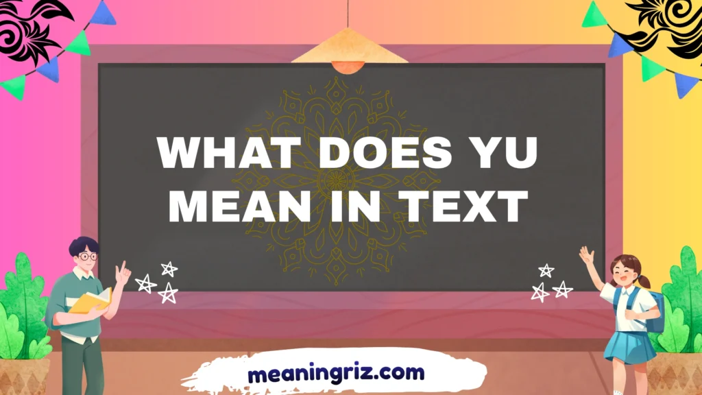 what does yu mean in text