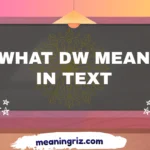 what dw mean in text
