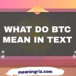 what do btc mean in text