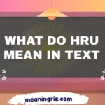what do hru mean in text