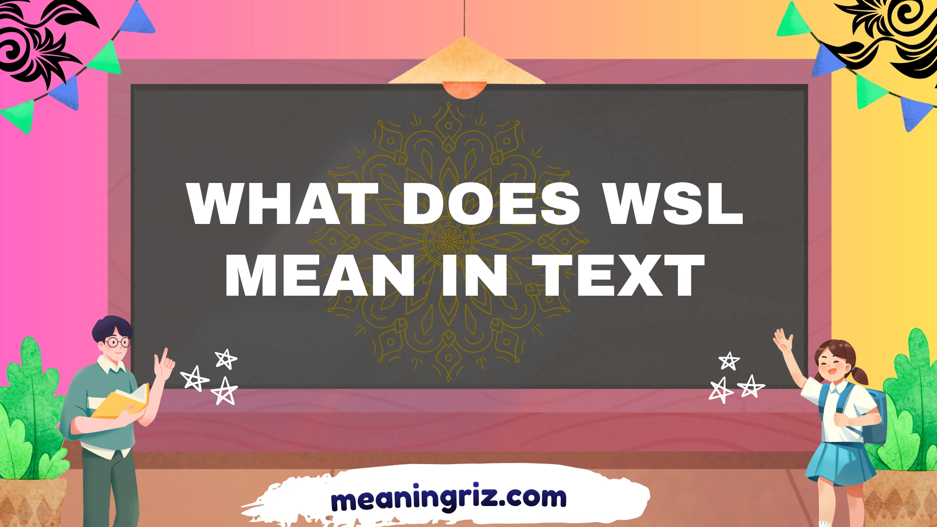 what does wsl mean in text