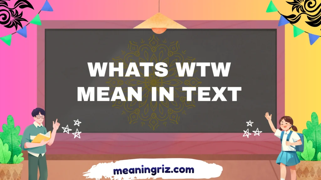 whats wtw mean in text