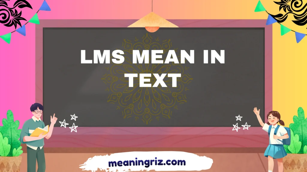 lms mean in text