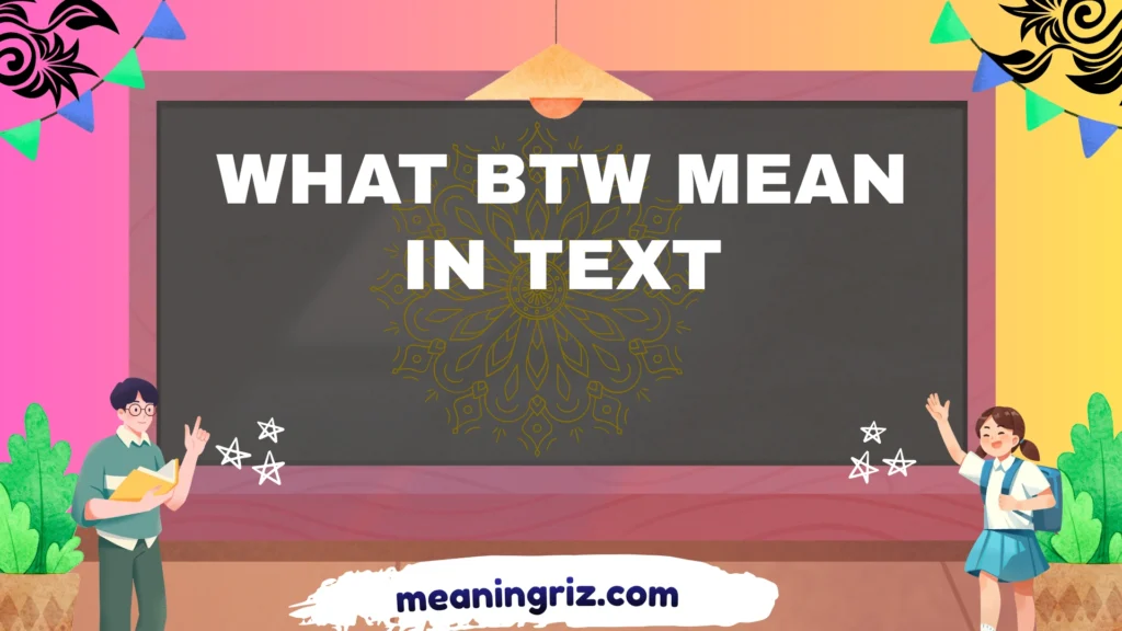 what btw mean in text