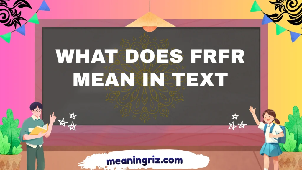 what does frfr mean in text