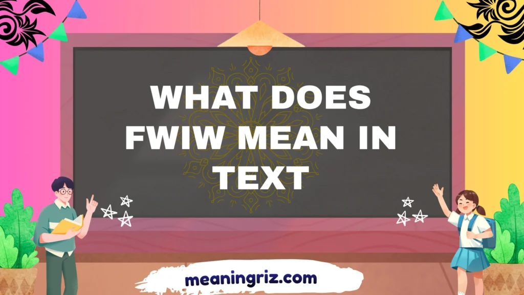 what does fwiw mean in text