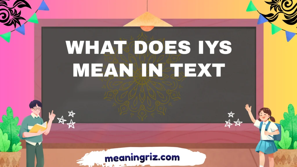 what does iys mean in text