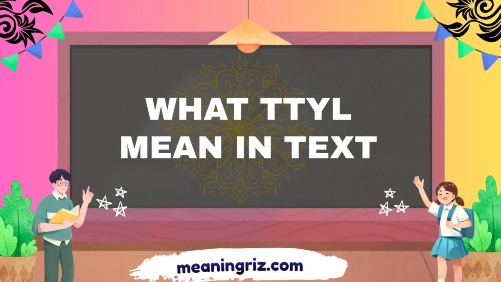 what ttyl mean in text