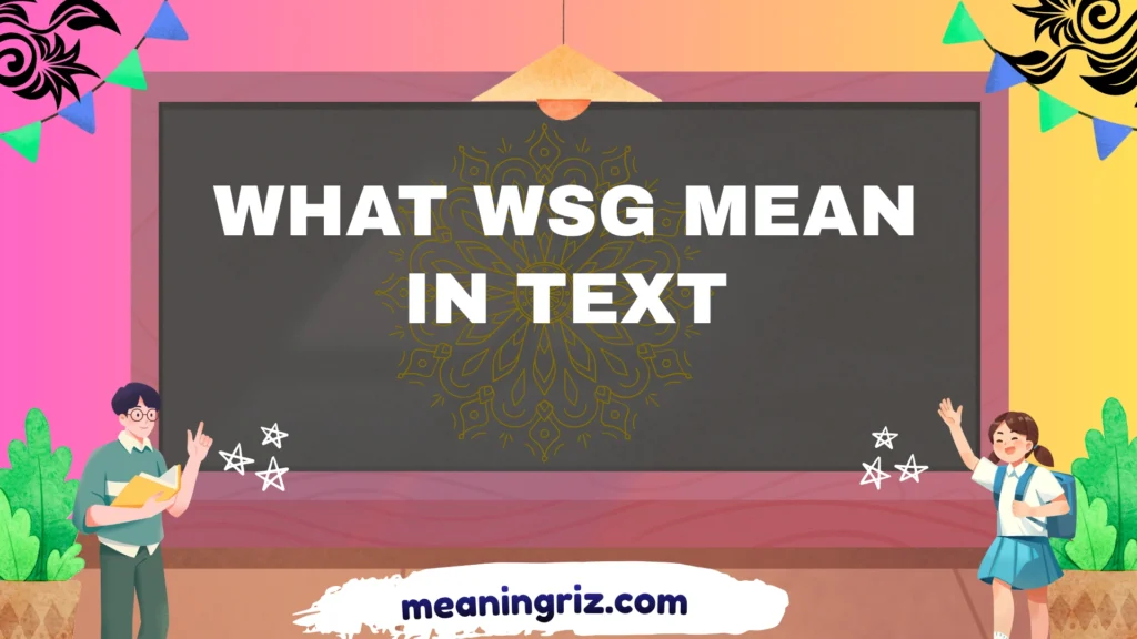 what wsg mean in text