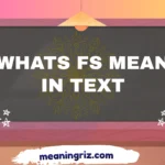 whats fs mean in text
