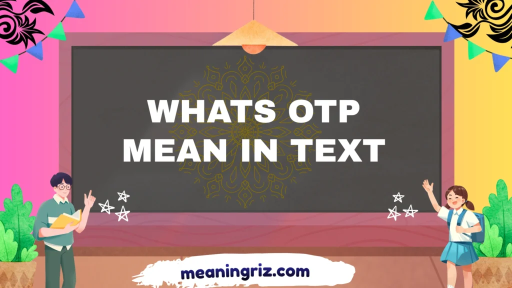 whats otp mean in text