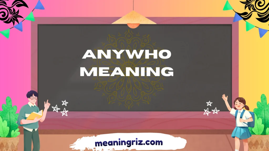 anywho meaning