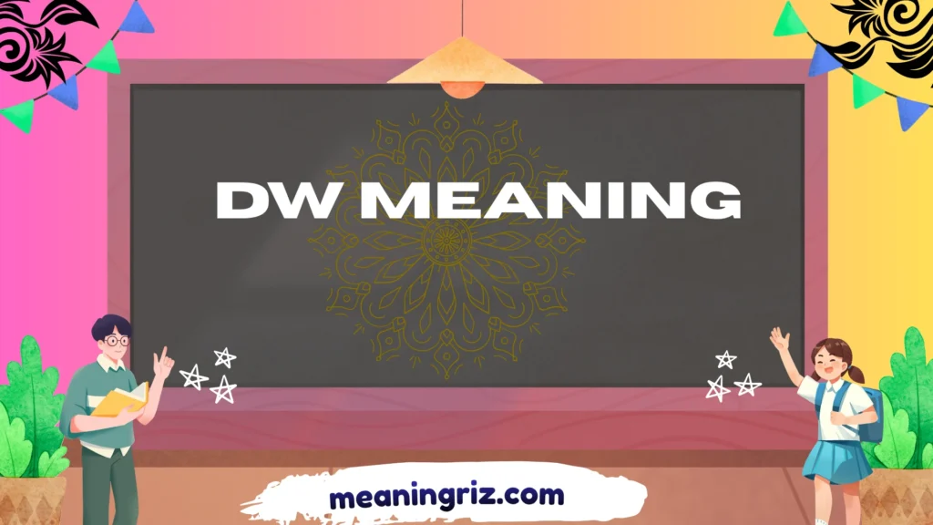 dw meaning