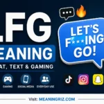 LFG Meaning: What It Means in Text, Gaming, Sports, and Social Media