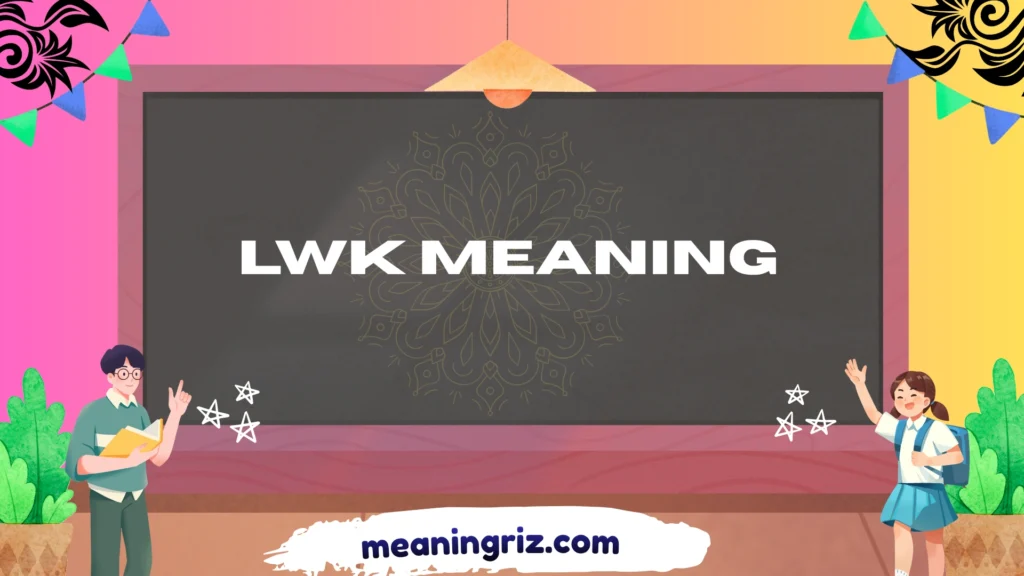 lwk meaning