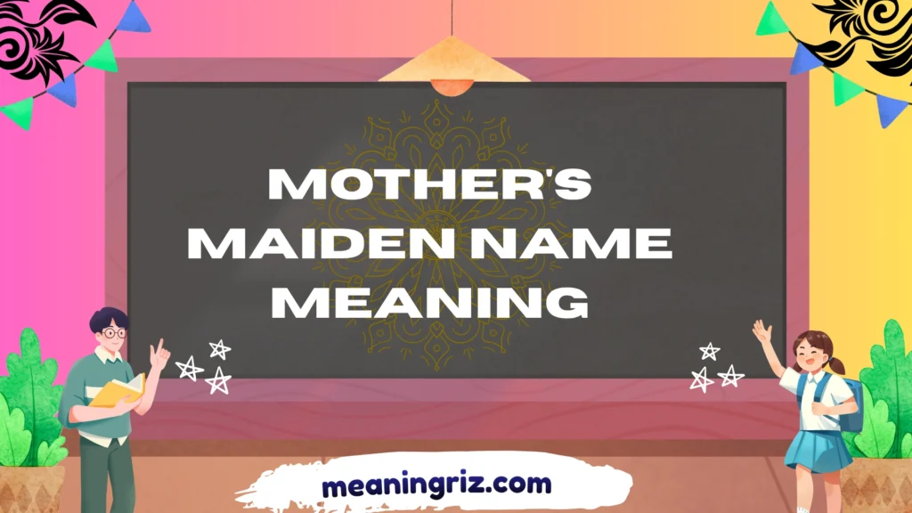 mother's maiden name meaning