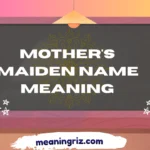 mother's maiden name meaning