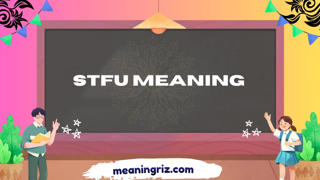 stfu meaning
