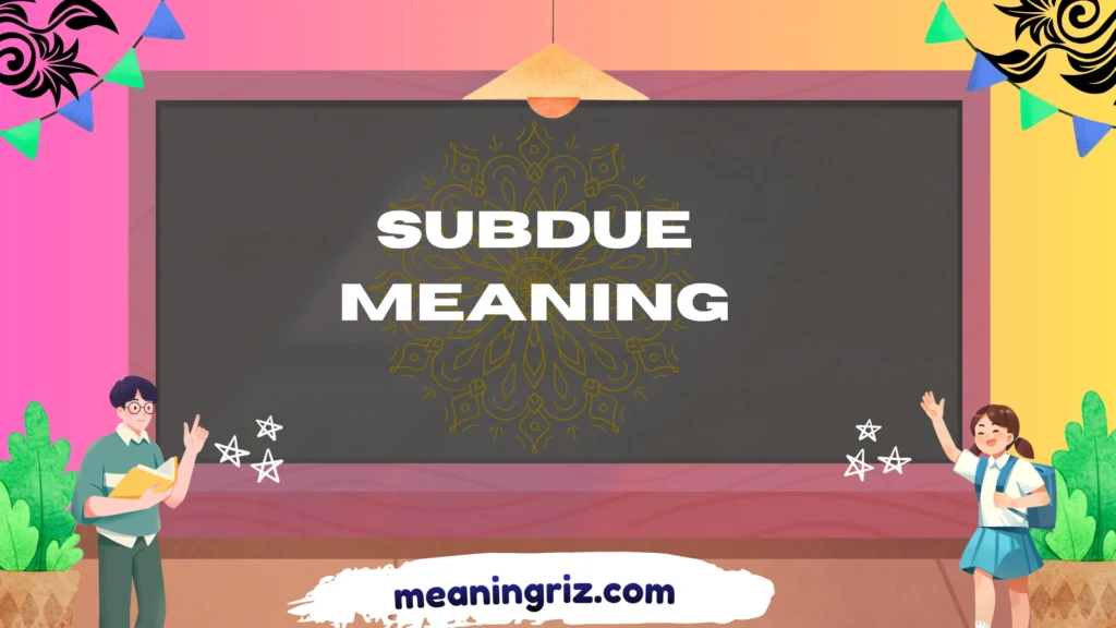 subdue meaning
