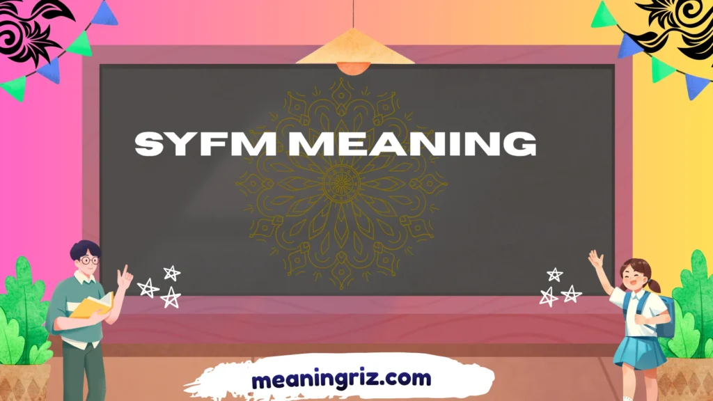 syfm meaning
