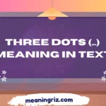 Three Dots (...) Meaning in Text