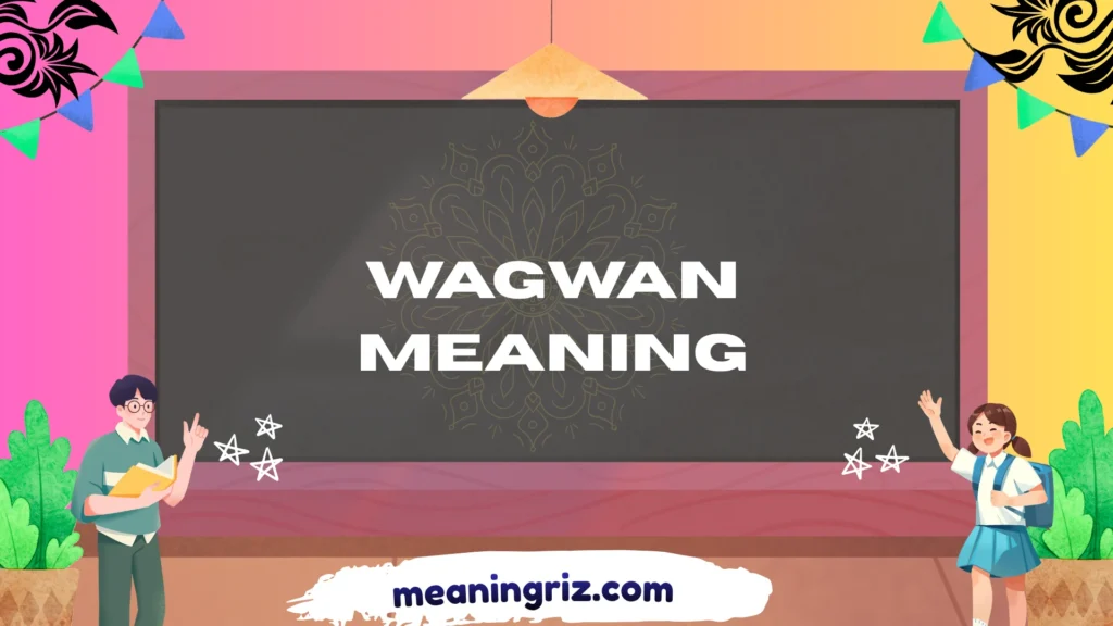 wagwan meaning