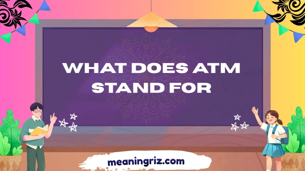 what does atm stand for