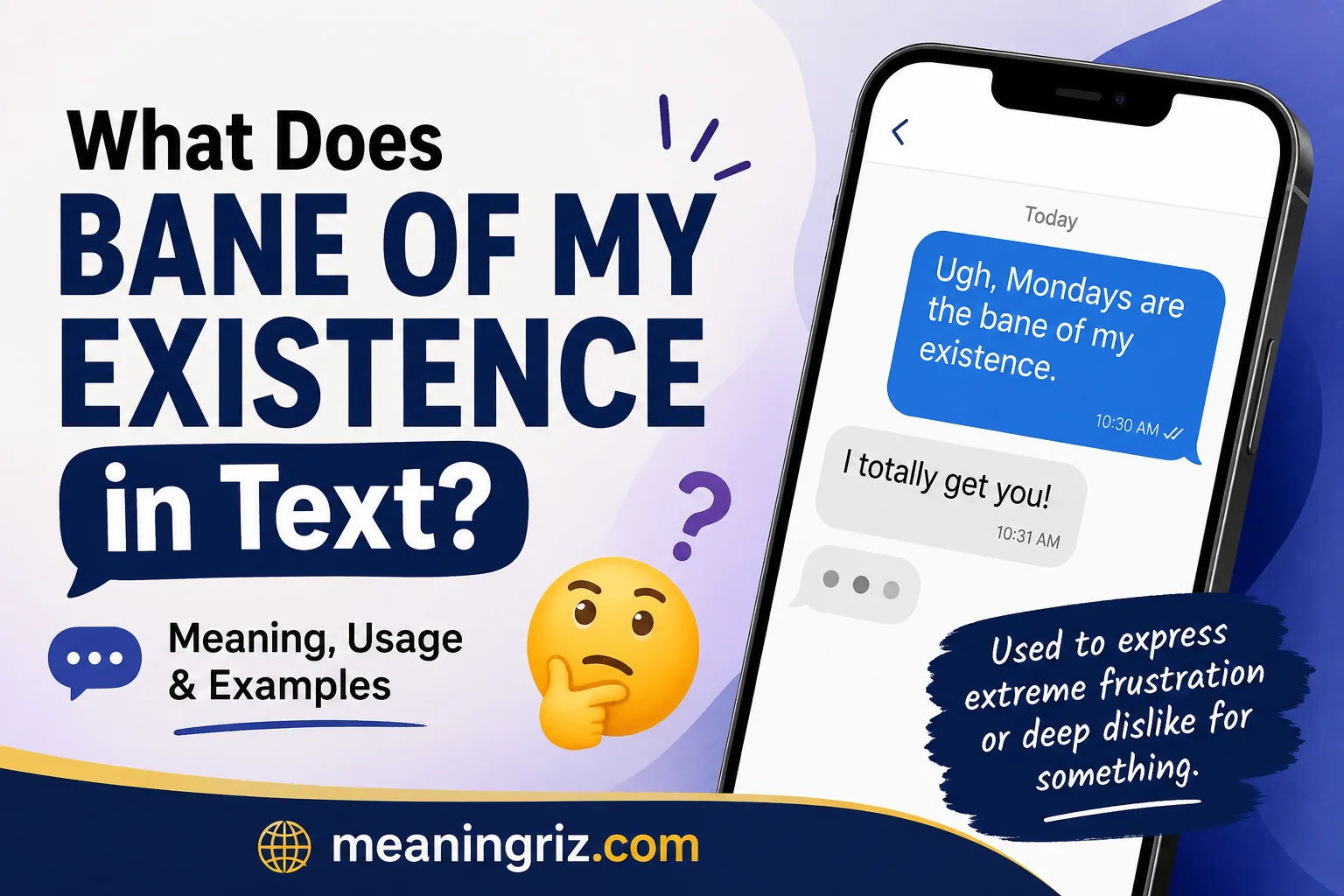 what does bane of my existence in text