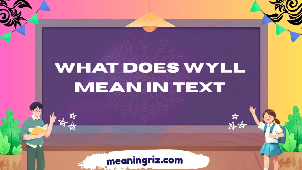 what does wyll mean in text