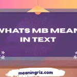 whats mb mean in text