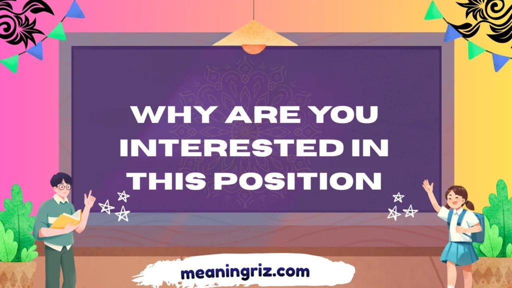 why are you interested in this position