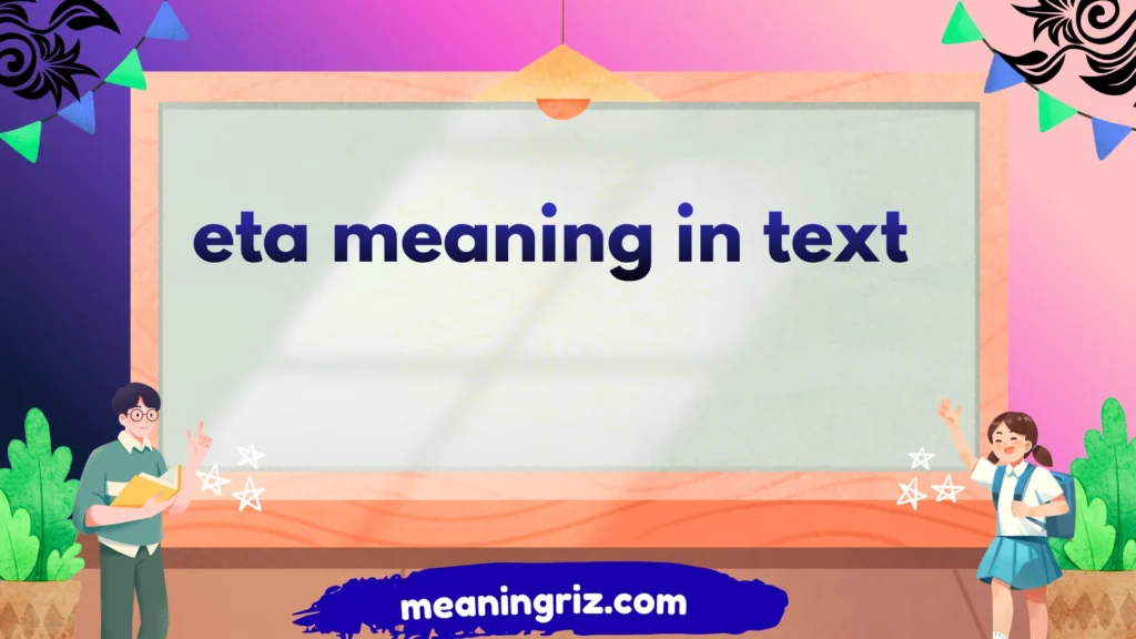eta meaning in text