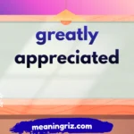 greatly appreciated