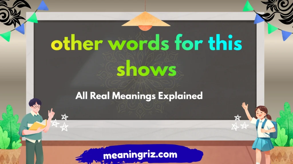 other words for this shows