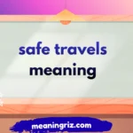 safe travels meaning