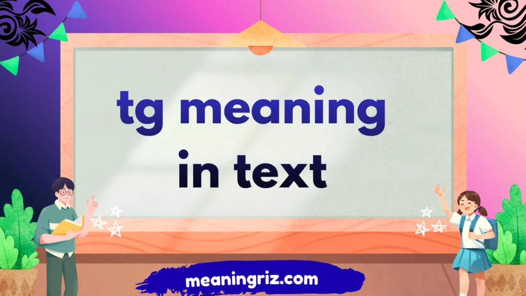 tg meaning