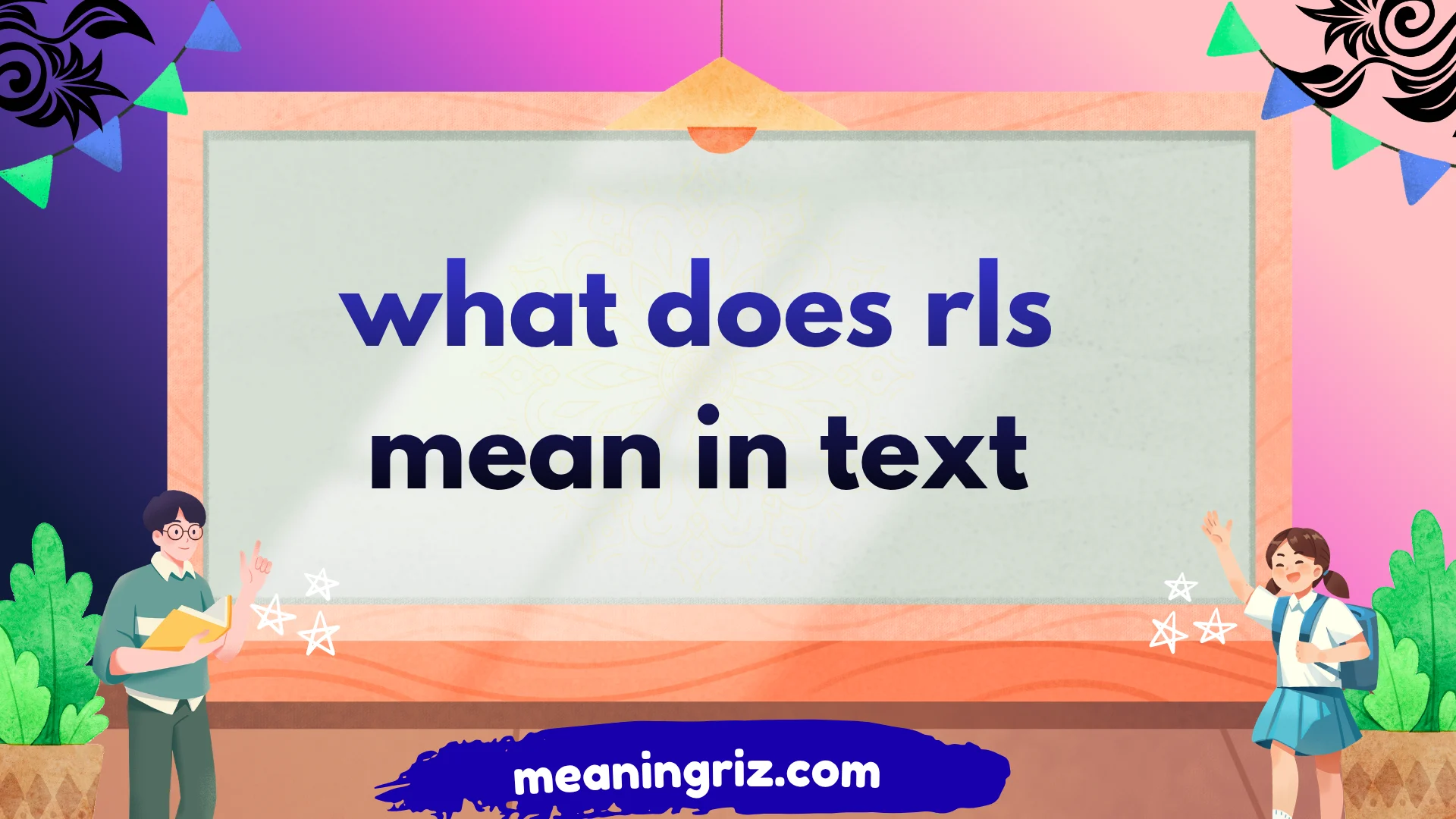 what does rls mean in text