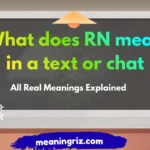 What does RN mean in a text or chat