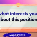 what interests you about this position