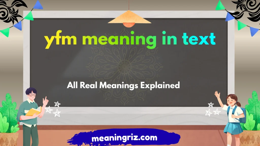 yfm meaning in text